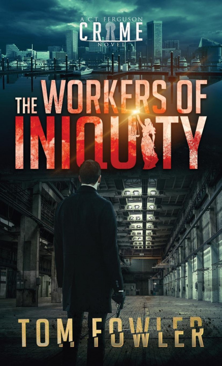 Kniha Workers of Iniquity TOM FOWLER