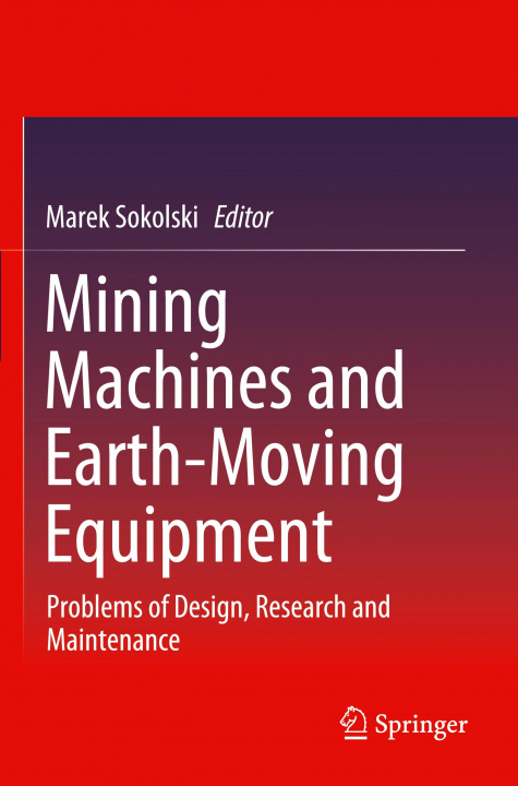Kniha Mining Machines and Earth-Moving Equipment 