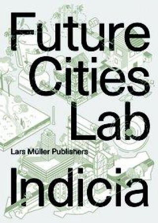 Kniha Future Cities Laboratory: Indicia 03 Devisari Tunas