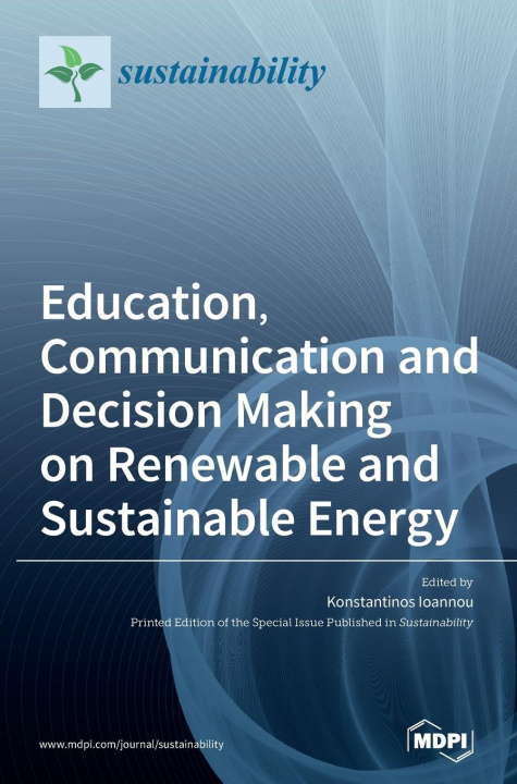 Книга Education, Communication and Decision Making on Renewable and Sustainable Energy 