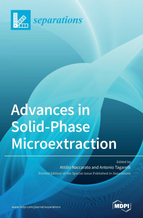 Knjiga Advances in Solid-Phase Microextraction Attilio Naccarato