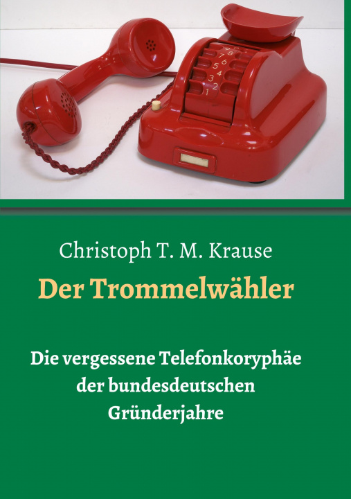 Knjiga Der Trommelwähler Christoph T. M. Krause
