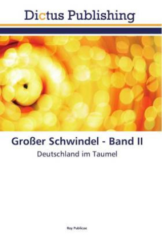 Kniha Grosser Schwindel - Band II Publicae Roy Publicae