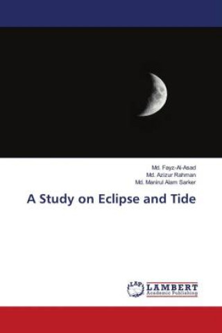 Knjiga Study on Eclipse and Tide Fayz-Al-Asad Md. Fayz-Al-Asad