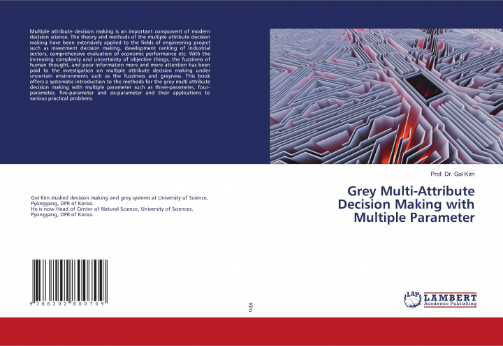 Knjiga Grey Multi-Attribute Decision Making with Multiple Parameter PROF. DR. GOL KIM