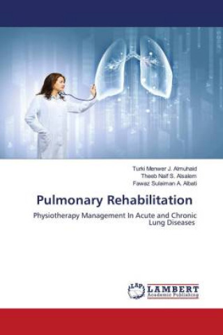 Kniha Pulmonary Rehabilitation TURKI M J. ALMUHAID
