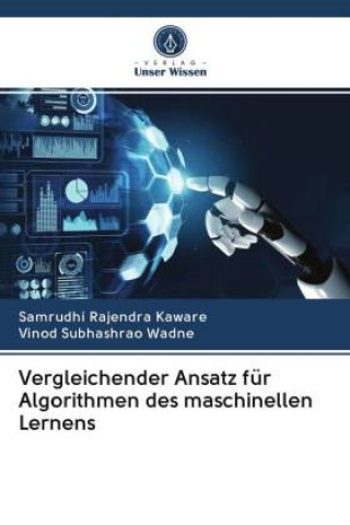 Kniha Vergleichender Ansatz fur Algorithmen des maschinellen Lernens Kaware Samrudhi Rajendra Kaware