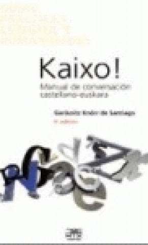 Carte Kaixo! Manual de conversación castellano-euskara GARIKOIZ KÑORR DE SANTIAGO