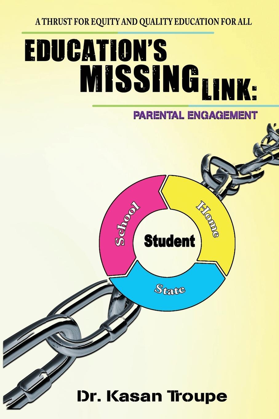 Kniha Education's Missing Link: Parental Engagement Kasan Troupe