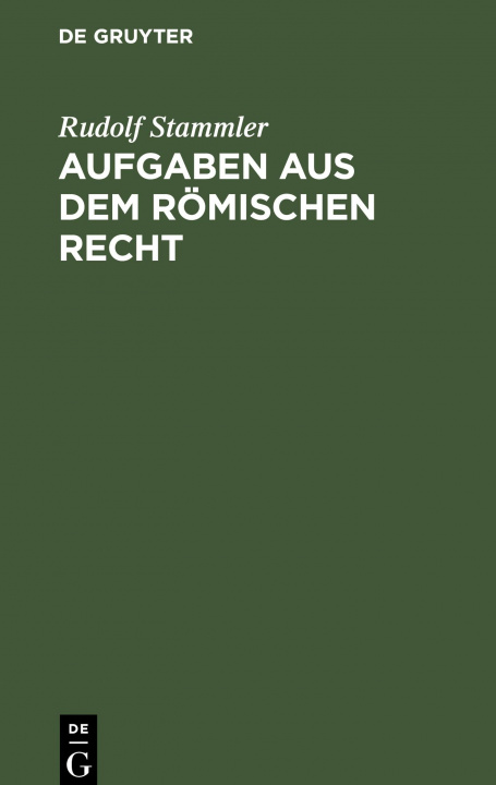 Knjiga Aufgaben Aus Dem Roemischen Recht Rudolf Stammler