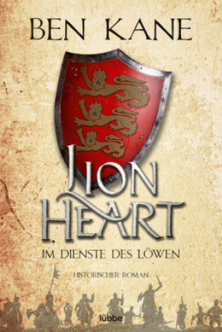 Kniha Lionheart - Im Dienste des Löwen Dietmar Schmidt