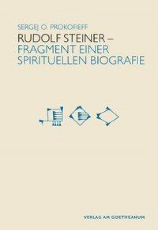 Kniha Rudolf Steiner - Fragmente einer spirituellen Biografie 