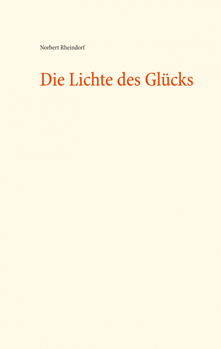 Knjiga Die Lichte des Glücks 