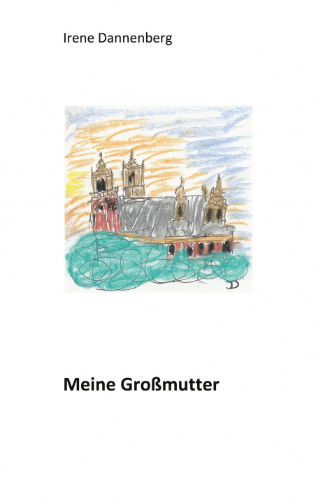Boek Meine Grossmutter Irene Dannenberg