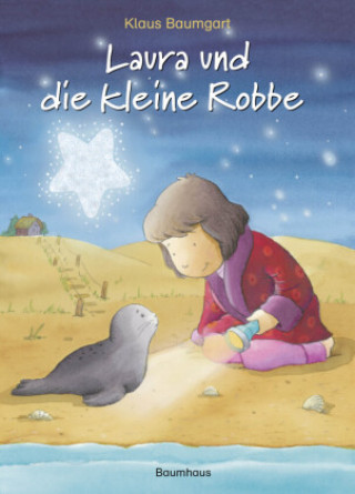 Knjiga Laura und die kleine Robbe Klaus Baumgart