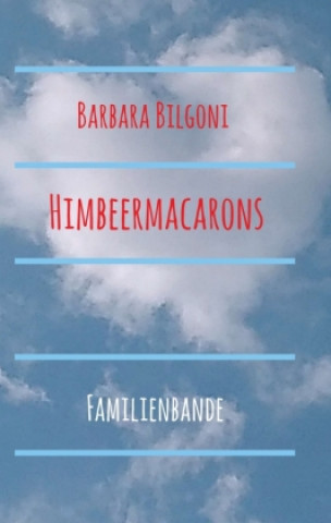 Knjiga Himbeermacarons Barbara Bilgoni
