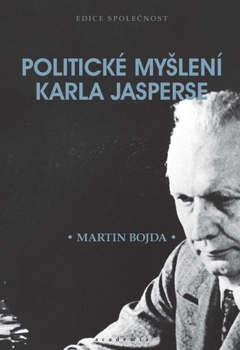 Könyv Politické myšlení Karla Jasperse Martin Bojda