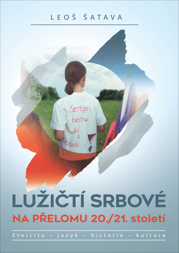 Book Lužičtí Srbové na přelomu 20./21. století Leoš Šatava