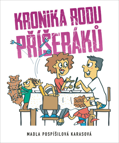 Knjiga Kronika rodu Příšeráků Pospíšilová Karasová Marie