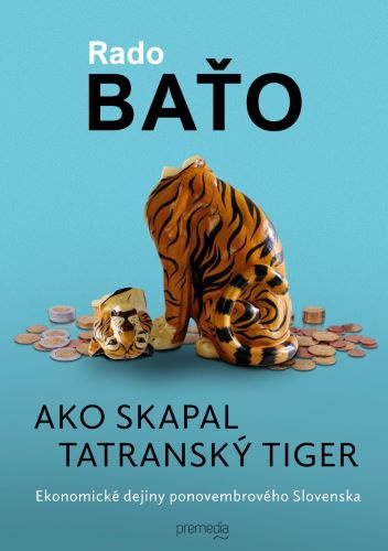 Kniha Ako skapal tatranský tiger Rado Baťo