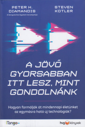 Książka A jövő gyorsabban itt lesz, mint gondolnánk Peter H. Diamandis