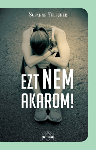 Book Ezt nem akarom! Susanne Fülscher