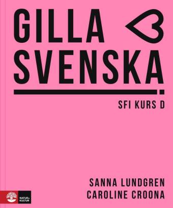 Knjiga Gilla svenska kurs D (B2-C1). Kursbuch mit Online-Material 