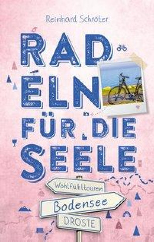 Könyv Bodensee. Radeln für die Seele 