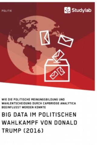 Kniha Big Data im politischen Wahlkampf von Donald Trump (2016) 