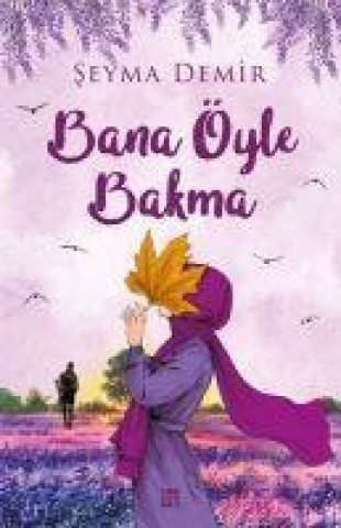 Carte Bana Öyle Bakma 