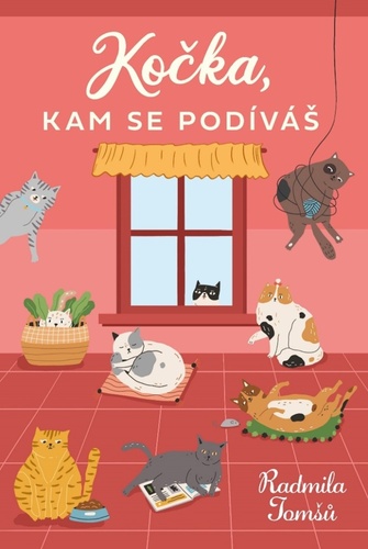 Book Kočka, kam se podíváš Radmila Tomšů