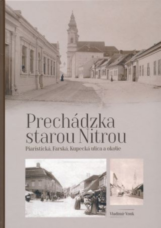 Kniha Prechádzka starou Nitrou Vladimír Vnuk