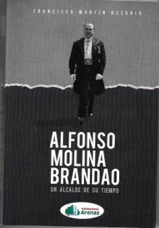 Audio ALFONSO MOLINA BRANDAO- UN ALCALDE DE SU TIEMPO FRANCISCO MARTIN OSSORIO