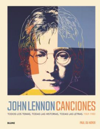 Kniha John Lennon. Canciones PAUL DU NOYER