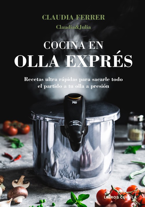Книга Cocina en olla exprés CLAUDIA&JULIA