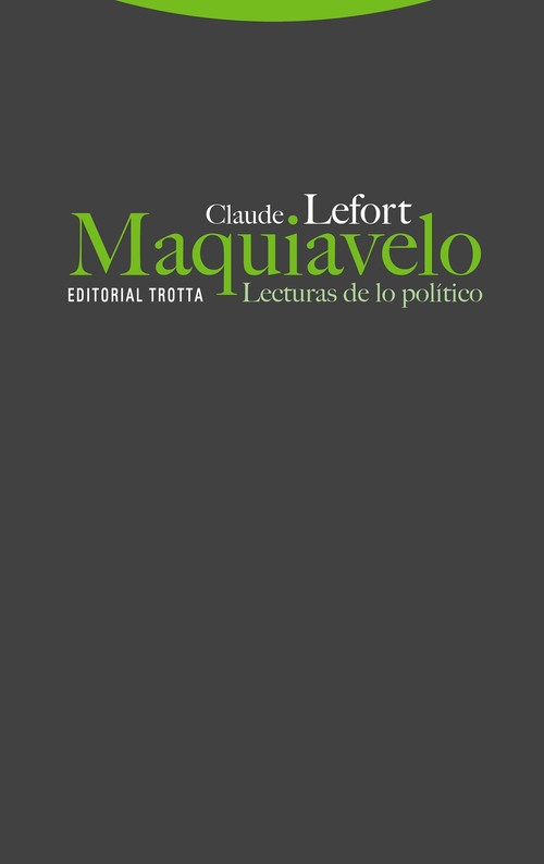Hanganyagok Maquiavelo. Lecturas de lo político CLAUDE LEFORT