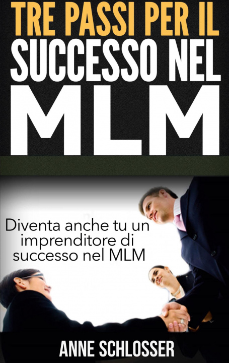Книга Tre passi per il successo nel MLM 