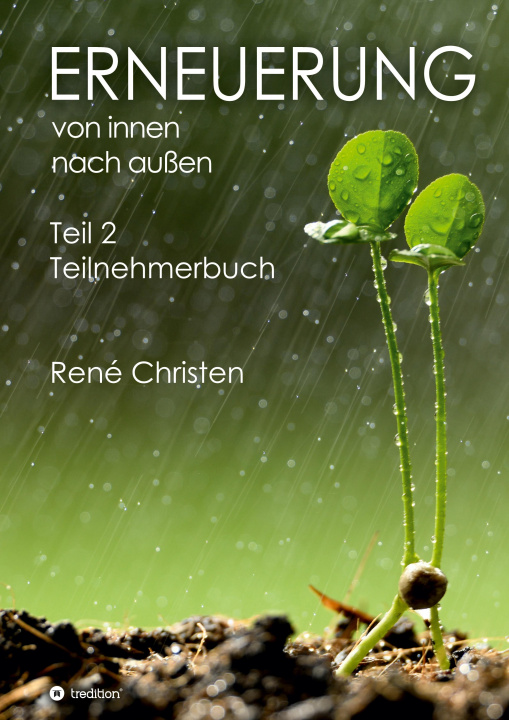 Buch Erneuerung von innen nach außen Teil 2 René Christen
