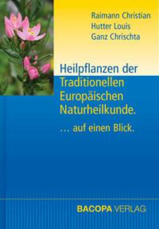 Книга Heilpflanzen der Traditionellen Europäischen Naturheilkunde Louis Hutter
