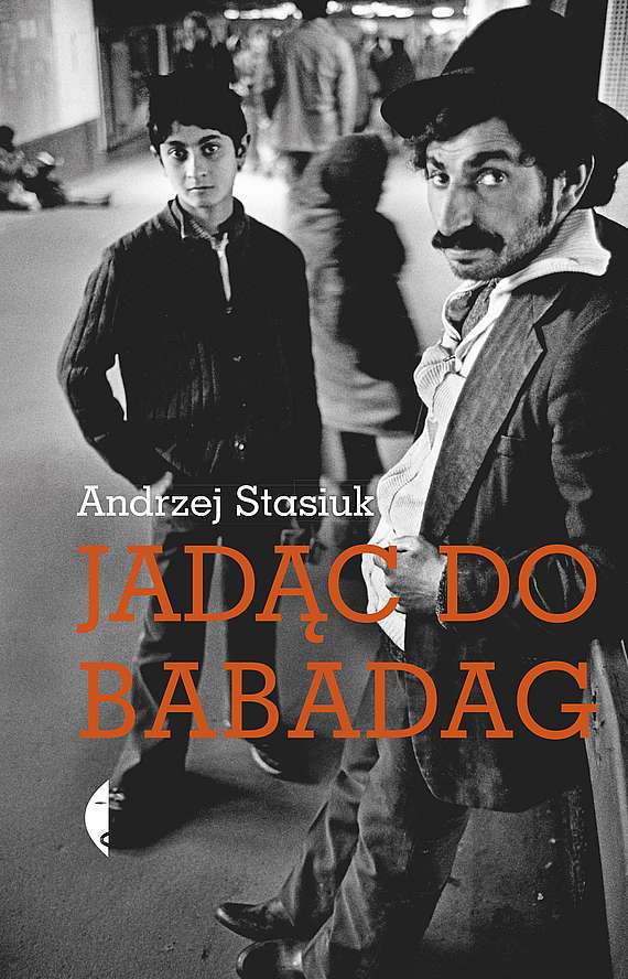 Kniha Jadąc do Babadag wyd. 2020 Andrzej Stasiuk