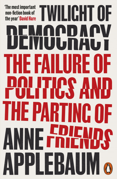 Könyv Twilight of Democracy Anne Applebaum