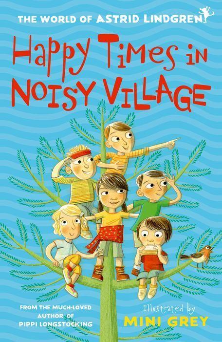Könyv Happy Times in Noisy Village Astrid Lindgren