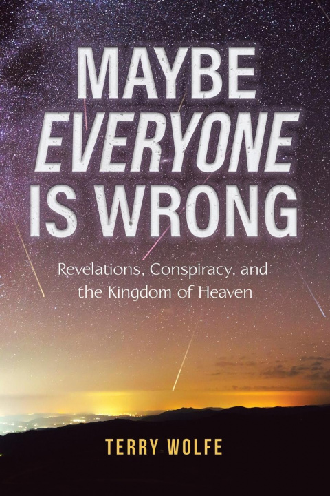 Knjiga Maybe Everyone Is Wrong Wolfe Terry Wolfe