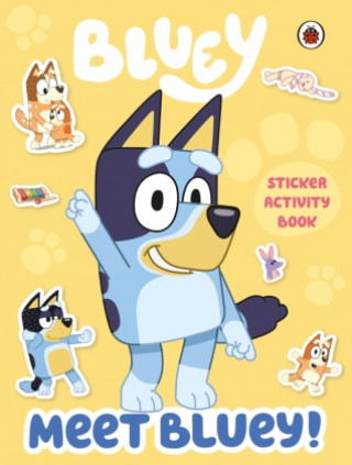 Knjiga Bluey: Meet Bluey! Sticker Activity Book Bluey