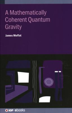 Knjiga Mathematically Coherent Quantum Gravity Moffat