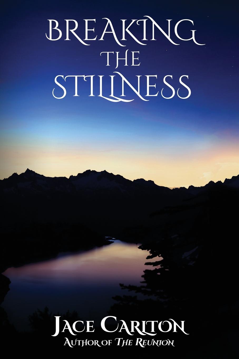 Knjiga Breaking the Stillness Carlton Jace Carlton