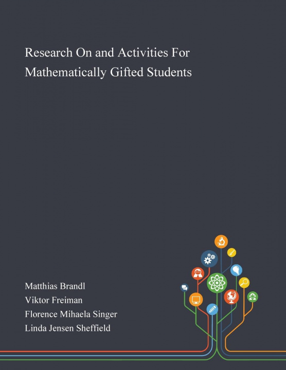 Kniha Research On and Activities For Mathematically Gifted Students Matthias Brandl