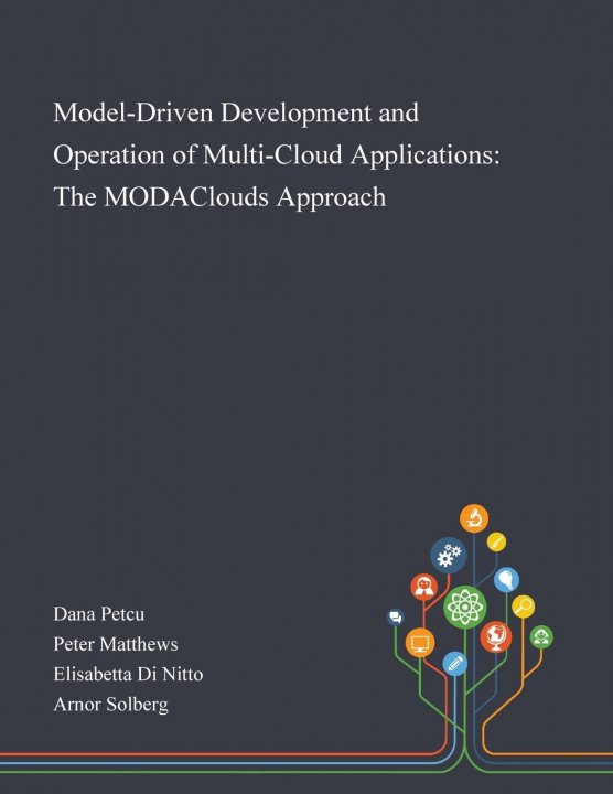 Libro Model-Driven Development and Operation of Multi-Cloud Applications Dana Petcu