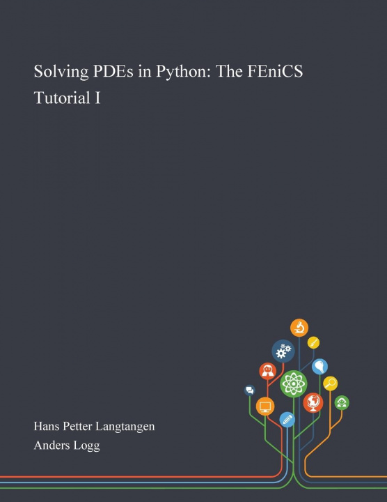 Książka Solving PDEs in Python Hans Petter Langtangen