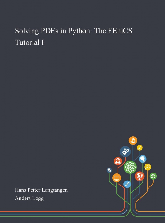 Book Solving PDEs in Python Hans Petter Langtangen